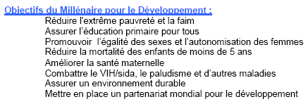 Objectifs du Millénaire pour le Développement - © Agence Coop Dec Conseil Objectifs du Millénaire pour le Développement - © Agence Coop Dec Conseil